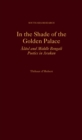 Image for In the Shade of the Golden Palace: Alaol and Middle Bengali Poetics in Arakan