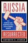 Image for Russia Resurrected: Its Power and Purpose in a New Global Order