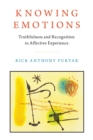 Image for Knowing Emotions: Truthfulness and Recognition in Affective Experience