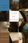 Image for How art works  : a psychological exploration
