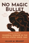 Image for No magic bullet  : a social history of venereal disease in the United States since 1880