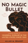 Image for No Magic Bullet: A Social History of Venereal Disease in the United States Since 1880
