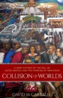 Image for Collision of Worlds: A Deep History of the Fall of Aztec Mexico and the Forging of New Spain
