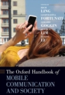 Image for The Oxford Handbook of Mobile Communication and Society