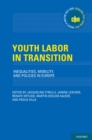 Image for Youth Labor in Transition: Inequalities, Mobility, and Policies in Europe