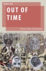Image for Out of Time: The Queer Politics of Postcoloniality