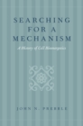 Image for Searching for a Mechanism: A History of Cell Bioenergetics