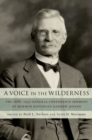 Image for A voice in the wilderness: the 1888-1930 General Conference sermons of Mormon historian Andrew Jenson
