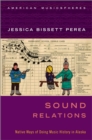 Image for Sound Relations: Native Ways of Doing Music History in Alaska