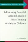 Image for Addressing Parental Accommodation When Treating Anxiety In Children