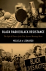 Image for Black radio/black resistance: the life &amp; times of The Tom Joyner morning show