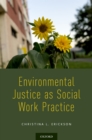 Image for Environmental Justice As Social Work Practice