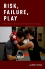 Image for Risk, Failure, Play : What Dance Reveals about Martial Arts Training