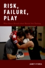 Image for Risk, Failure, Play: What Dance Reveals About Martial Arts Training