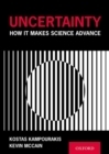 Image for Uncertainty  : how it makes science advance