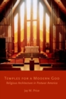 Image for Temples for a modern god  : religious architecture in postwar America