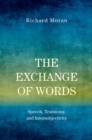 Image for The exchange of words: speech, testimony, and intersubjectivity
