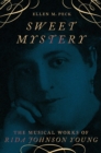 Image for Sweet Mystery: The Musical Works of Rida Johnson Young