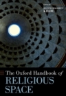 Image for The Oxford handbook of religious space