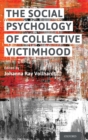 Image for The social psychology of collective victimhood