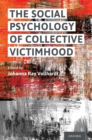 Image for The Social Psychology of Collective Victimhood