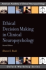 Image for Ethical Decision Making in Clinical Neuropsychology