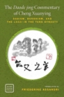 Image for The Daode jing commentary of Cheng Xuanying  : Daoism, Buddhism, and the Laozi in the Tang dynasty