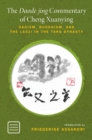 Image for The Daode jing commentary of Cheng Xuanying: Daoism, Buddhism, and the Laozi in the Tang dynasty