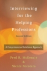 Image for Interviewing for the helping professions  : a comprehensive relational approach