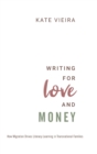 Image for Writing for love and money  : how migration drives literacy learning in transnational families