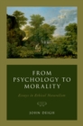 Image for From Psychology to Morality: Essays in Ethical Naturalism