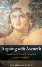 Image for Arguing with Aseneth