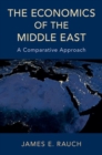 Image for The economics of the Middle East  : a comparative approach