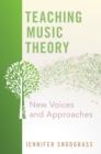 Image for Teaching music theory: new voices and approaches