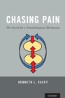 Image for Chasing pain  : the search for a neurobiological mechanism