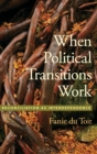 Image for When Political Transitions Work : Reconciliation as Interdependence
