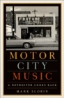 Image for Motor City music  : a Detroiter looks back