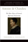 Image for Antoine De Chandieu: The Silver Horn of Geneva&#39;s Reformed Triumvirate