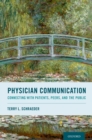 Image for Physician Communication: Connecting With Patients, Peers, and the Public