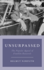 Image for Unsurpassed  : the popular appeal of Franklin Roosevelt