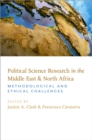 Image for Political Science Research in the Middle East and North Africa: Methodological and Ethical Challenges