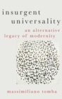 Image for Insurgent Universality : An Alternative Legacy of Modernity