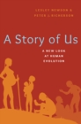 Image for The Story of Us: A New Look at Human Evolution