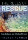 Image for Rules of Rescue: Cost, Distance, and Effective Altruism