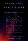 Image for Branching Space-Times: Theory and Applications