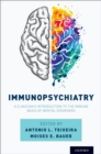 Image for Immunopsychiatry: A Clinician&#39;s Introduction to the Immune Basis of Mental Disorders