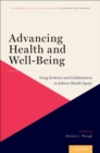 Image for Advancing Health and Well-Being: Using Evidence and Collaboration to Achieve Health Equity