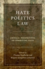 Image for Hate, Politics, Law: Critical Perspectives On Combating Hate