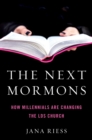 Image for Next Mormons: How Millennials Are Changing the LDS Church
