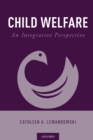 Image for Child welfare  : an integrative perspective